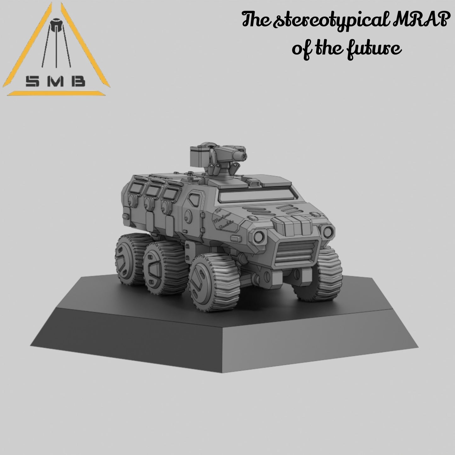 The stereotypical MRAP of the future - Alternate Battletech Model - By Sir Mortimer Bombito